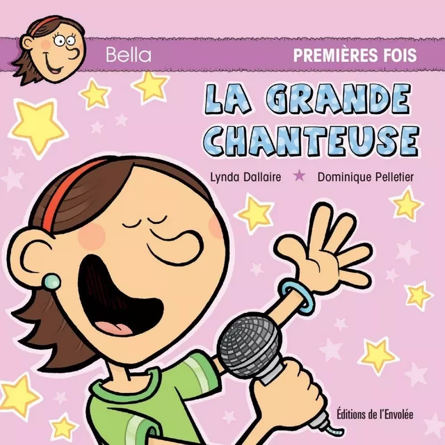 La grande chanteuse - Lynda Dallaire - Éditions de l’Envolée