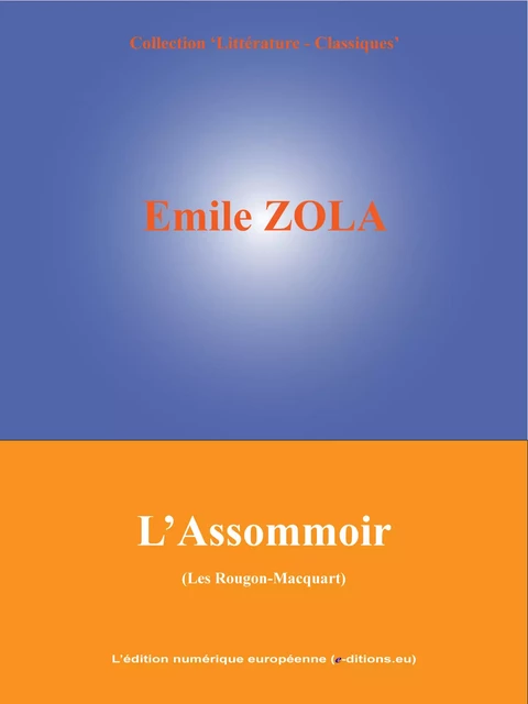 L'Assommoir - Emile Zola - L'Edition numérique européenne