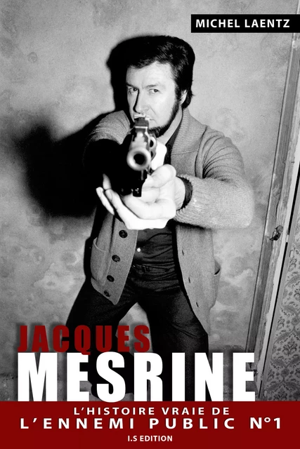 Jacques Mesrine - Michel Laentz - IS Edition