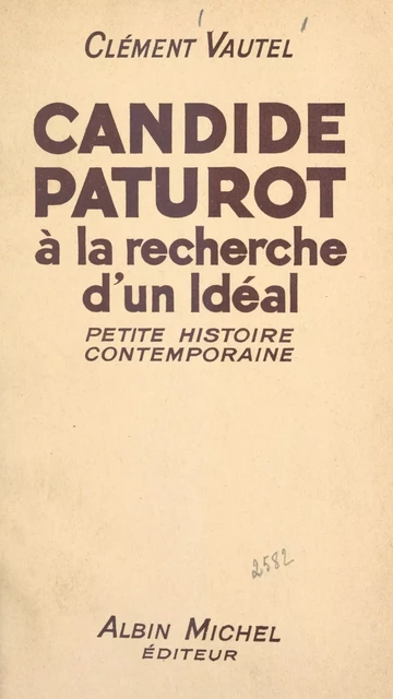 Candide Paturot à la recherche d'un idéal - Clément Vautel - (Albin Michel) réédition numérique FeniXX