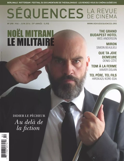 Séquences. No. 290, Mai-Juin 2014 - Anne-Christine Loranger, Guilhem Caillard, Charles-Henri Ramond, Luc Chaput, Jean-Marie Lanlo, Jean-Philippe Desrochers, Sami Gnaba, Julie Demers, Pierre Pageau, Denis Desjardins, Mario Patry, François D. Prud’homme, Élie Castiel, Maxime Labrecque, Julie Vaillancourt, Carlo Mandolini, Patricia Robin, Pierre-Alexandre Fradet, Pierre Ranger - La revue Séquences Inc.