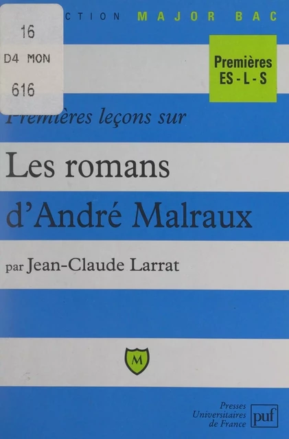 Premières leçons sur les romans d'André Malraux - Jean-Claude Larrat - (Presses universitaires de France) réédition numérique FeniXX