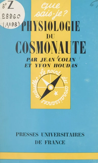 Physiologie du cosmonaute - Jean Colin, Yvon Houdas - (Presses universitaires de France) réédition numérique FeniXX