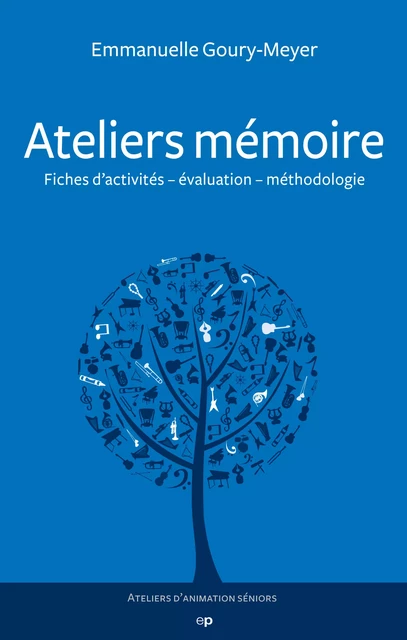 Ateliers mémoire - Emmanuelle Goury-Meyer - Editions Phalente