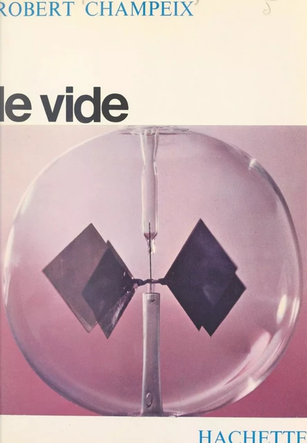 Le vide - Robert Champeix - (Hachette) réédition numérique FeniXX