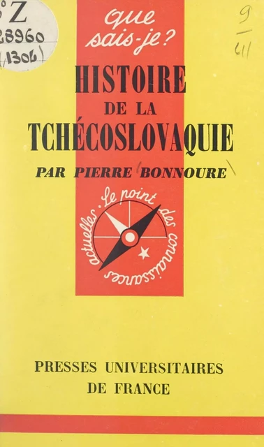 Histoire de la Tchécoslovaquie - Pierre Bonnoure - (Presses universitaires de France) réédition numérique FeniXX