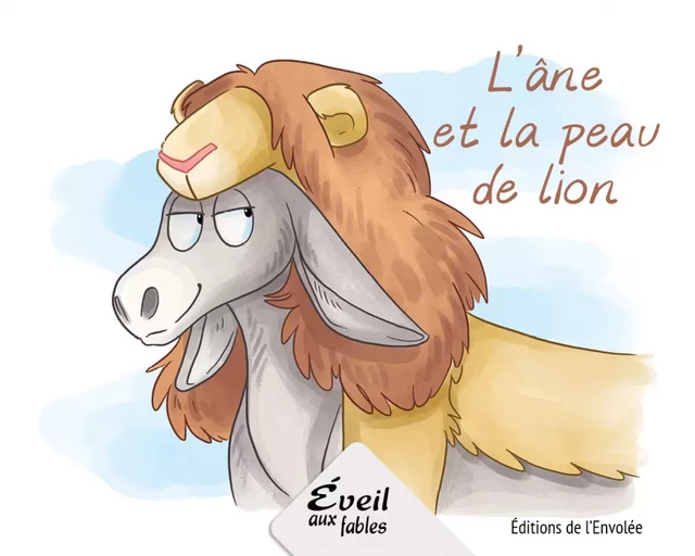 L'âne et la peau de lion - Annie-Claude Lebel - Éditions de l’Envolée