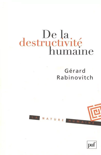 De la destructivité humaine - Gérard Rabinovitch - Humensis