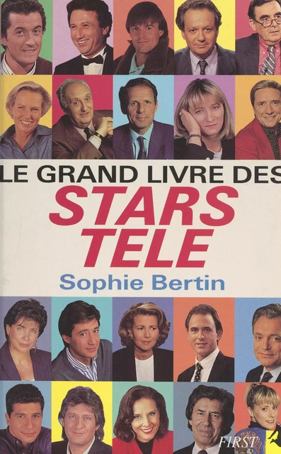 Le grand livre des stars télé - Sophie Bertin - (First) réédition numérique FeniXX