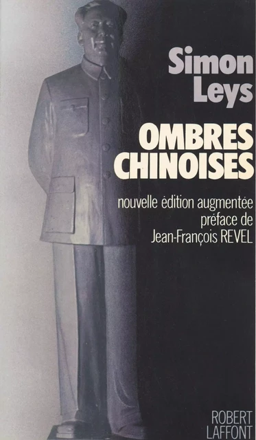 Ombres chinoises - Simon Leys - (Robert Laffont) réédition numérique FeniXX