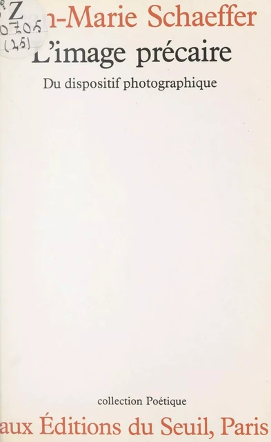 L'image précaire - Jean-Marie Schaeffer - Seuil (réédition numérique FeniXX)