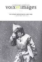 Voix et Images. Vol. 42 No. 3, Printemps-Été 2017 - Micheline Cambron, Mylène Bédard, Guillaume Pinson, Vincent Lambert, LOUIS-SERGE GILL, Lucie Robert, Charlotte Biron, PATRICK THÉRIAULT, Krzysztof Jarosz, Jonathan Livernois, Ching Selao, Denise Brassard - Université du Québec à Montréal