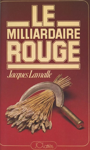 Le milliardaire rouge - Jacques Lamalle - (JC Lattès) réédition numérique FeniXX