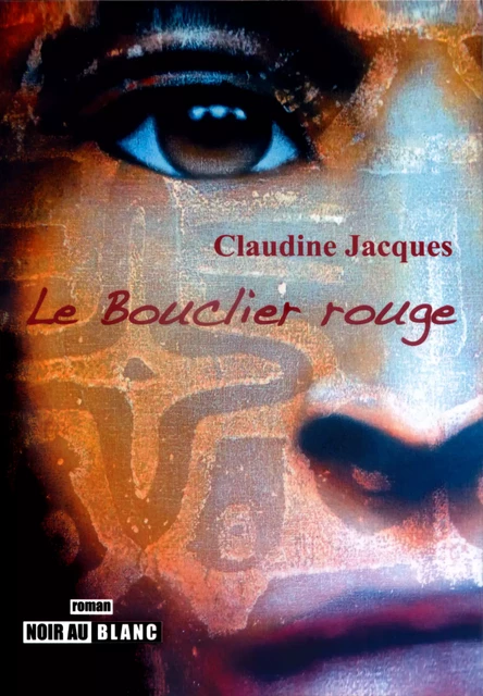 Le Bouclier rouge - Claudine Jacques - Noir au Blanc