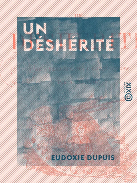 Un déshérité - Eudoxie Dupuis - Collection XIX