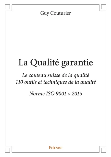 La Qualité garantie - Guy Couturier - Editions Edilivre