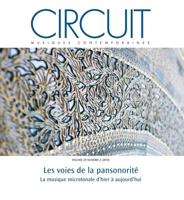 Circuit. Vol. 29 No. 2, 2019 - Maxime McKinley, Philippe Leroux, Pascale Criton, Sharon Kanach, Michel Gonneville, Jimmie LeBlanc, Émilie Girard-Charest, Landon Morrison, Paul Bazin, Robert Hasegawa, Charles-Antoine Fréchette, Benoît Côté, Daniel Áñez - Circuit, musiques contemporaines