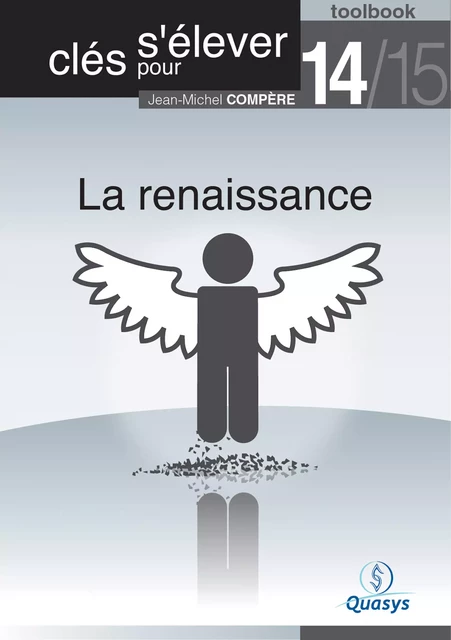 La renaissance (Toolbook 14/15 "Clés pour s'élever") - Jean-Michel Compère - Quasys