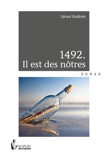 1492. Il est des nôtres - Gérard Bodénès - Société des écrivains