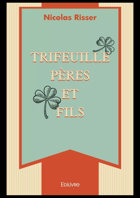 Trifeuille pères et fils - Nicolas Risser - Editions Edilivre