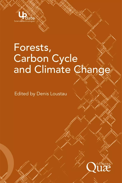 Forests, Carbon Cycle and Climate Change - Denis Loustau - Quae