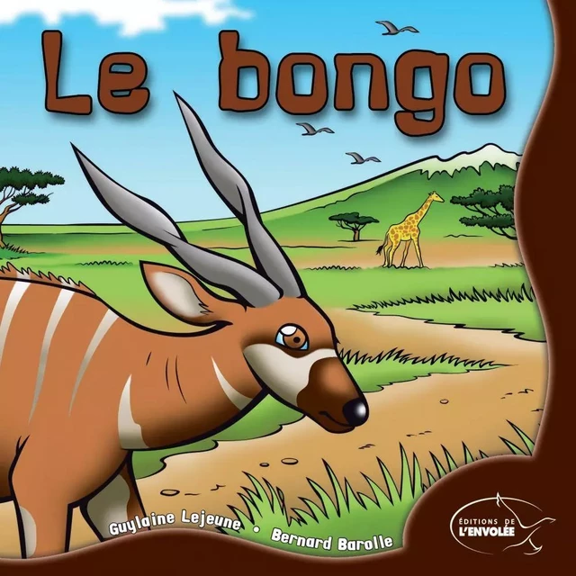 Le bongo - Guylaine Lejeune - Éditions de l’Envolée