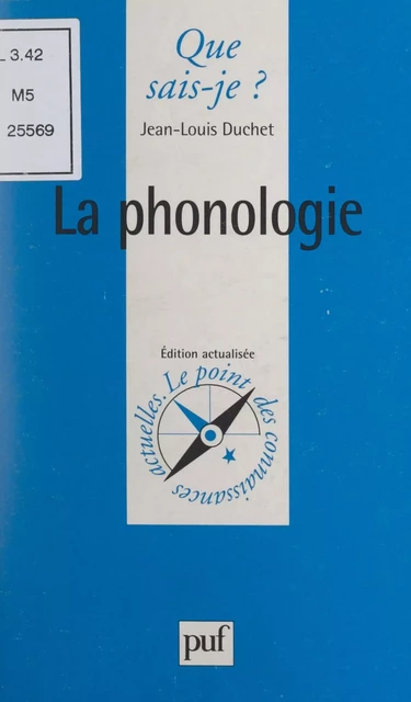 La phonologie - Jean-Louis Duchet - (Presses universitaires de France) réédition numérique FeniXX