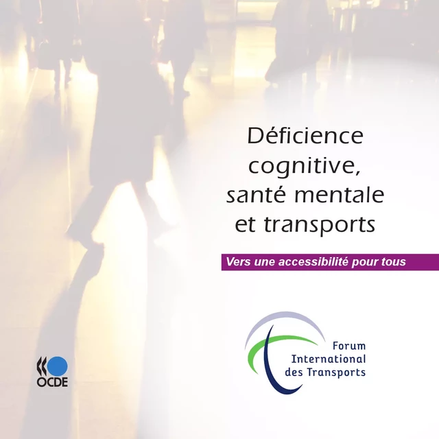 Déficience cognitive, santé mentale et transports -  Collectif - OECD