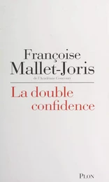 La double confidence