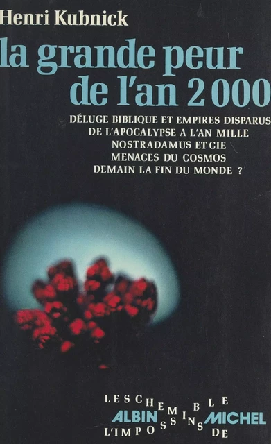 La grande peur de l'an 2000 - Henri Kubnick - (Albin Michel) réédition numérique FeniXX