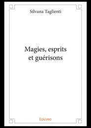 Magies, esprits et guérisons