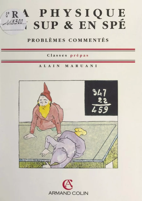 La physique en Sup. & en Spé. - Alain Maruani - (Armand Colin) réédition numérique FeniXX