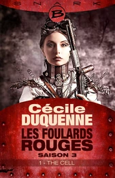 Les Foulards rouges - Saison 3, T3 : The Cell - Épisode 1