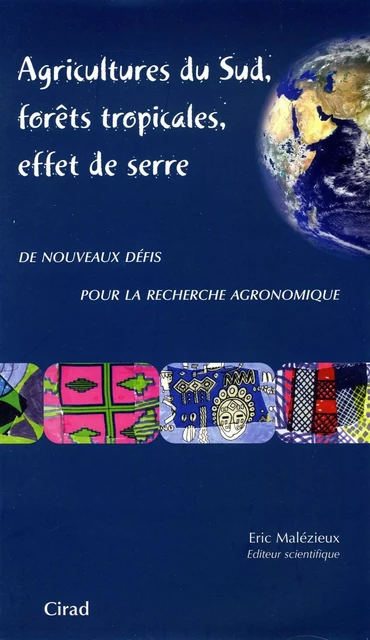 Agricultures du Sud, forêts tropicales, effet de serre - Eric Malézieux - Quae