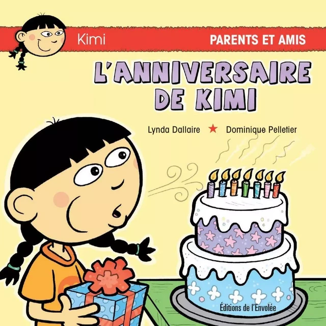 L’anniversaire de Kimi - Lynda Dallaire - Éditions de l’Envolée