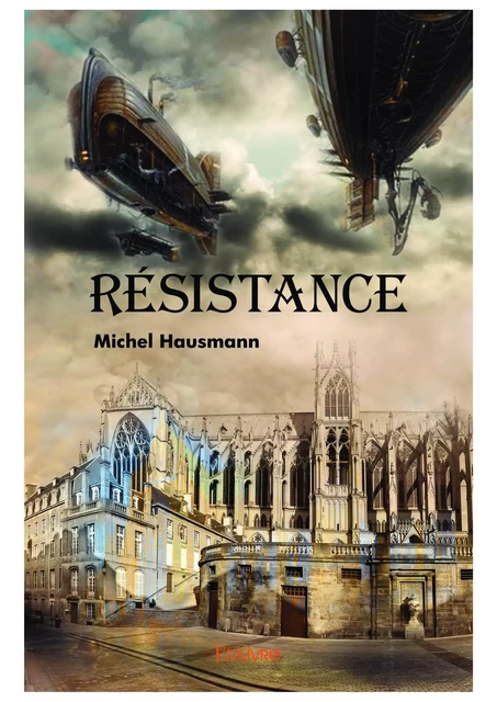 Résistance - Michel Hausmann - Editions Edilivre