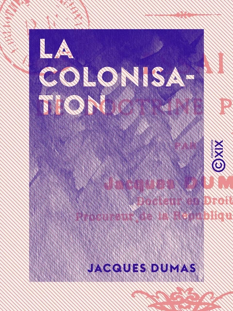 La Colonisation - Jacques Dumas, Charles Gide - Collection XIX