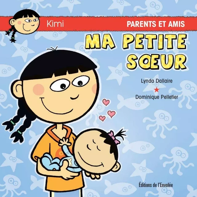 Ma petite soeur - Lynda Dallaire - Éditions de l’Envolée