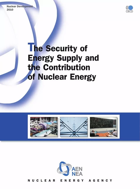 The Security of Energy Supply and the Contribution of Nuclear Energy -  Collective - OECD