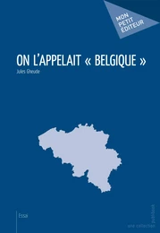 On l’appelait Belgique