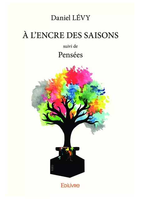 À l’encre des saisons - Daniel Lévy - Editions Edilivre