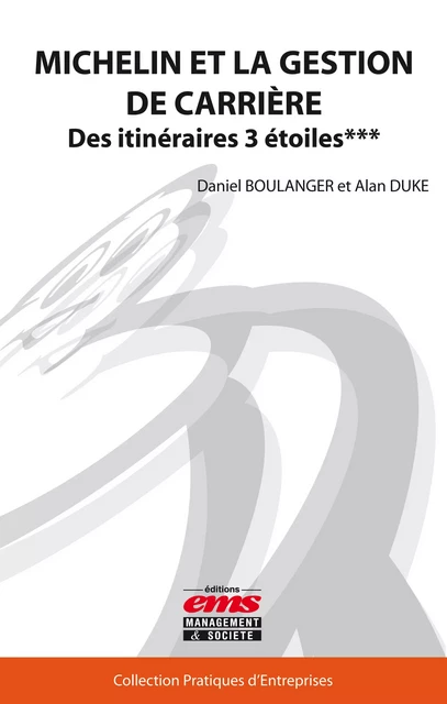 Michelin et la gestion de carrière - Alan Duke, Daniel Boulanger - Éditions EMS