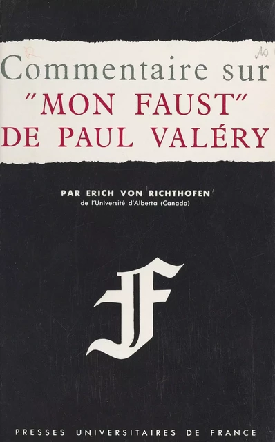 Commentaire sur Mon Faust, de Paul Valéry - Erich Von Richthofen - (Presses universitaires de France) réédition numérique FeniXX