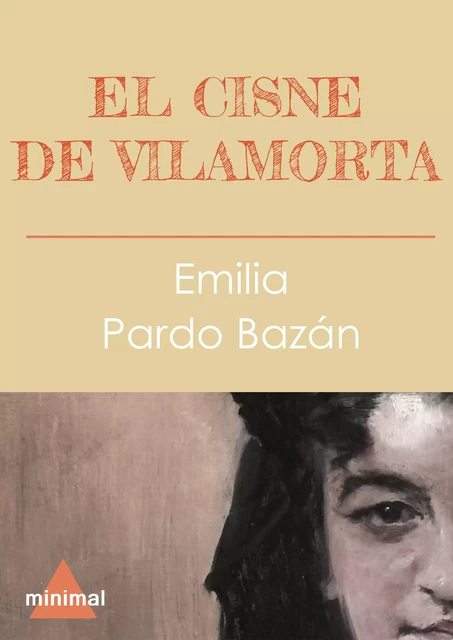 El cisne de Vilamorta - Emilia Pardo Bazán - Editorial Minimal