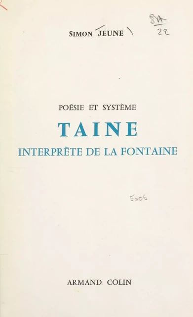 Poésie et système : Taine interprète de La Fontaine - Simon Jeune - (Armand Colin) réédition numérique FeniXX