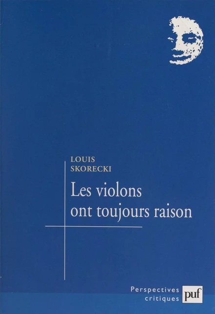 Les violons ont toujours raison - Louis Skorecki - (Presses universitaires de France) réédition numérique FeniXX