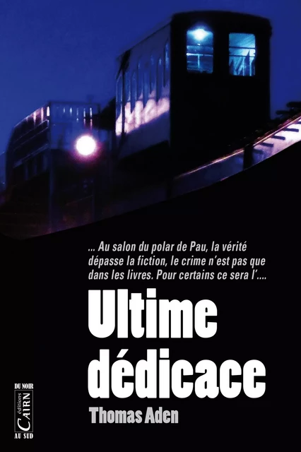 Ultime dédicace - Thomas Aden - Éditions Cairn