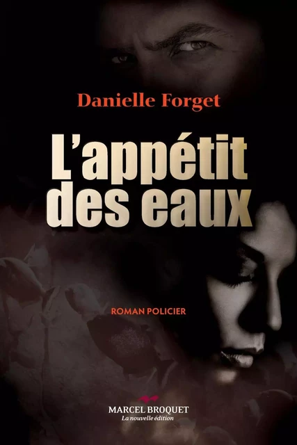 L'appétit des eaux - Danielle Forget - Les Éditions Crescendo!