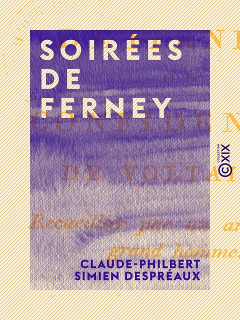 Soirées de Ferney - Claude-Philbert Simien Despréaux - Collection XIX