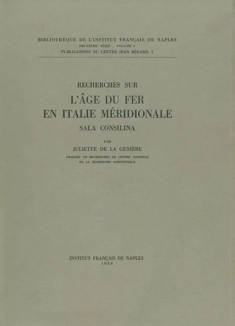 Recherches sur l'Âge du fer en Italie méridionale - Juliette de la Genière - Publications du Centre Jean Bérard